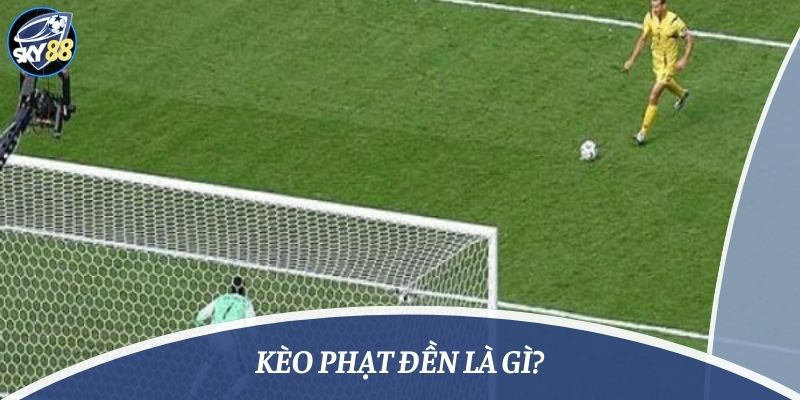 kèo phạt đền là gì